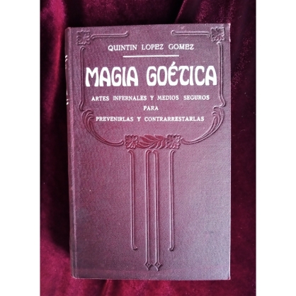 MAGIA GOTICA. LOPEZ GOMEZ, Quintin. Casa Editorial Maucci. c. 1913